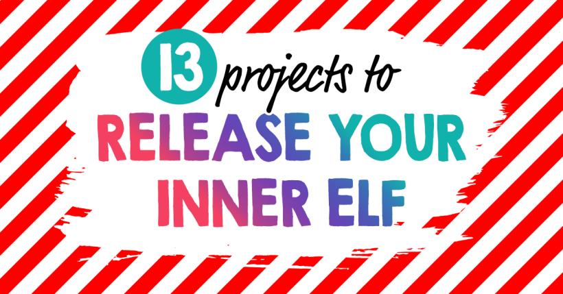 Elf Projects You Need To Make For Christmas